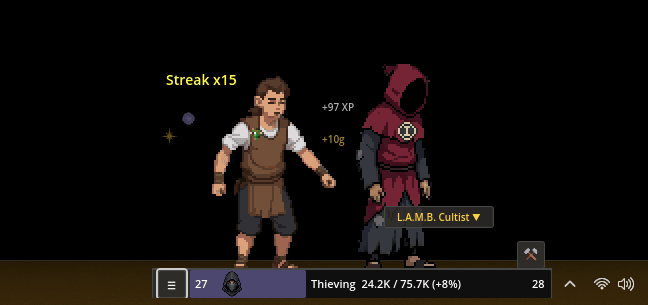 Pickpocketing a cultist on a 15 streak for XP and gold
